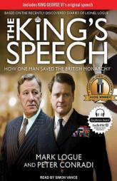 The King's Speech: How One Man Saved the British Monarchy by Mark Logue Paperback Book