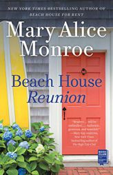 Beach House Reunion (The Beach House) by Mary Alice Monroe Paperback Book