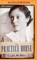 The Practice House by Laura McNeal Paperback Book