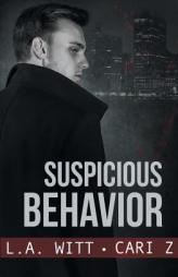 Suspicious Behavior (Bad Behavior) (Volume 2) by L. a. Witt Paperback Book