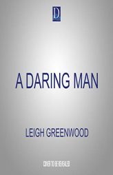 A Daring Man (Seven Brides, 7) by Leigh Greenwood Paperback Book