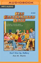 Don't Give Up, Mallory (The Baby-Sitters Club) by Ann M. Martin Paperback Book