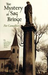 The Mystery at Sag Bridge by Pat Camalliere Paperback Book
