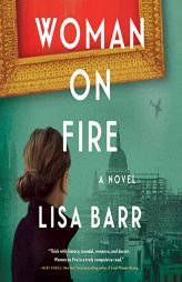 Woman on Fire: A Novel by Lisa Barr Paperback Book