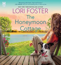 The Honeymoon Cottage: A Novel by Lori Foster Paperback Book