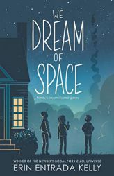 We Dream of Space by Erin Entrada Kelly Paperback Book