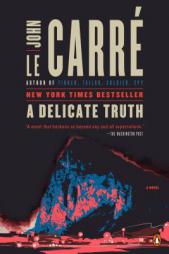 A Delicate Truth: A Novel by John Le Carre Paperback Book