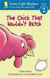 The Chick That Wouldn't Hatch by Lisa Campbell Ernst Paperback Book
