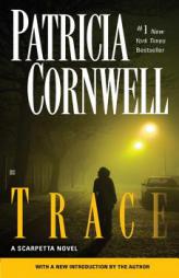Trace (A Scarpetta Novel) by Patricia D. Cornwell Paperback Book