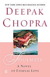 Soulmate of Eternal Love (Chopra, Deepak) by Deepak Chopra Paperback Book