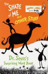 The Shape of Me and Other Stuff: Dr. Seuss's Surprising Word Book by Dr Seuss Paperback Book