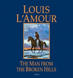 The Man from the Broken Hills (Talon and Chantry) by Louis L'Amour Paperback Book