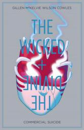 The Wicked + The Divine Volume 3: Commercial Suicide by Kieron Gillen Paperback Book