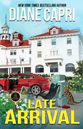 Late Arrival: A Park Hotel Mystery by Diane Capri Paperback Book