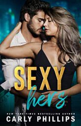 Sexy Hers (The Sexy Series Book 2) by Carly Phillips Paperback Book