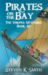 Pirates on the Bay (Virginia Mysteries) by Steven K. Smith Paperback Book
