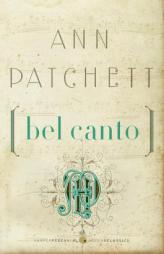 Bel Canto by Ann Patchett Paperback Book