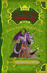 How to Train Your Dragon: How to Twist a Dragon's Tale by Cressida Cowell Paperback Book