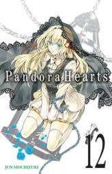 Pandora Hearts, Vol. 12 by Jun Mochizuki Paperback Book