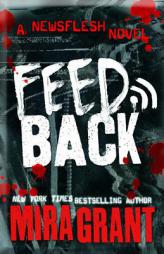 Feedback (Newsflesh) by Mira Grant Paperback Book