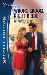 Wrong Groom, Right Bride by Patricia Kay Paperback Book