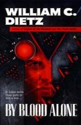 By Blood Alone by William C. Dietz Paperback Book