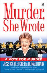 Murder, She Wrote: A Vote for Murder by Jessica Fletcher Paperback Book