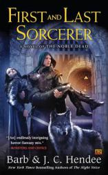 First and Last Sorcerer: A Novel of the Noble Dead by Barb Hendee Paperback Book