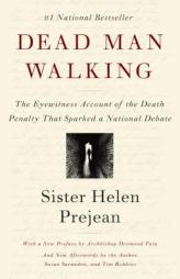 Dead Man Walking: An Eyewitness Account Of The Death Penalty In The United States by Helen Prejean Paperback Book