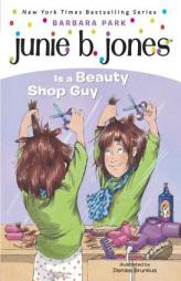 Junie B. Jones Is a Beauty Shop Guy (Junie B. Jones, No. 11) by Barbara Park Paperback Book