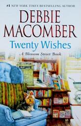 Twenty Wishes (Blossom Street) by Debbie Macomber Paperback Book