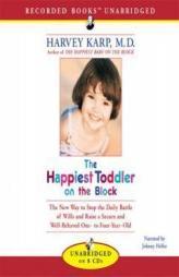 The Happiest Toddler on the Block: The New Way to Stop the Daily Battle of Wills and Raise a Secure and Well-Behaved One-To Four-Year-Old by Harvey Karp Paperback Book