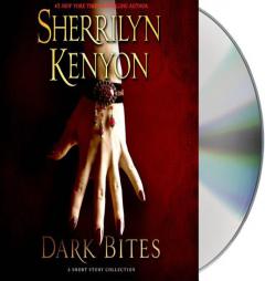 Dark Bites: A Short Story Collection (Dark-Hunter Novels) by Sherrilyn Kenyon Paperback Book