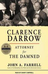Clarence Darrow: Attorney for the Damned by John A. Farrell Paperback Book