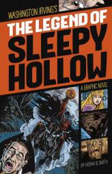 The Legend of Sleepy Hollow (Graphic Revolve: Common Core Editions) by Washington Irving Paperback Book