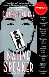 Native Speaker by Chang-Rae Lee Paperback Book