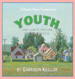 Lake Wobegon U.S.A.: Youth (Lake Wobegon U.S.a.) by Garrison Keillor Paperback Book