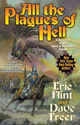 All the Plagues of Hell (6) (Heirs of Alexandria) by Eric Flint Paperback Book