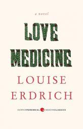 Love Medicine: Newly Revised Edition by Louise Erdrich Paperback Book