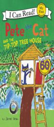 Pete the Cat and the Tip-Top Tree House (My First I Can Read) by James Dean Paperback Book
