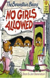 The Berenstain Bears No Girls Allowed (First Time Books(R)) by Stan Berenstain Paperback Book