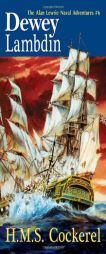 H.M.S. Cockerel: The Alan Lewrie Naval Adventures #6 by Dewey Lambdin Paperback Book