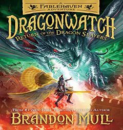 Return of the Dragon Slayers (Dragonwatch) by Brandon Mull Paperback Book