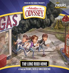 The Long Road Home: 6 stories on Friends, Faith, and Family Heritage (Adventures in Odyssey) by Focus on the Family Paperback Book