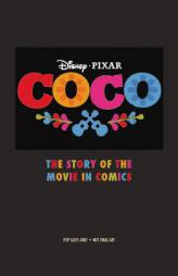 Disney/Pixar Coco: The Story of the Movie in Comics by Disney/Pixar Paperback Book