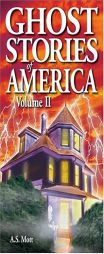 Ghost Stories of America, Vol. 2 by Allan Mott Paperback Book