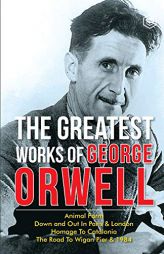 The Greatest Works Of George Orwell (5 Books) Including 1984 & Non-Fiction by George Orwell Paperback Book