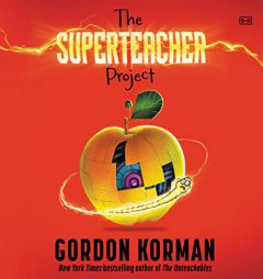 The Superteacher Project by Gordon Korman Paperback Book