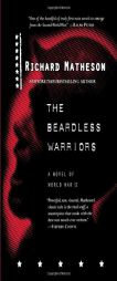 The Beardless Warriors of World War II by Richard Matheson Paperback Book