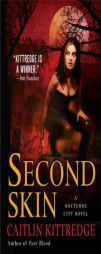 Second Skin (Nocturne City, Book 3) by Caitlin Kittredge Paperback Book
